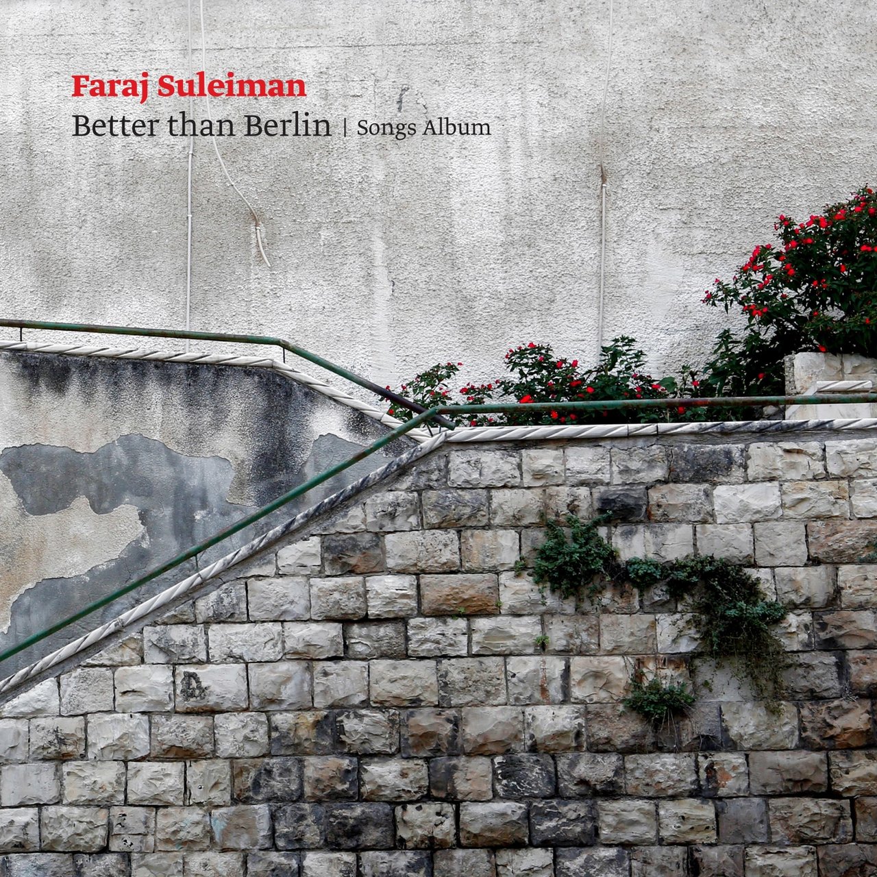Faraj Suleiman – Better Than Berlin